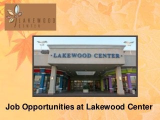 Job Opportunities at Lakewood Center
 