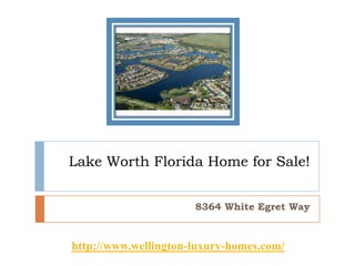 Lake Worth Florida Home for Sale!  8364 White Egret Way http://www.wellington-luxury-homes.com/ 