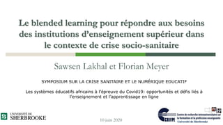 Le blended learning pour répondre aux besoins
des institutions d’enseignement supérieur dans
le contexte de crise socio-sa...