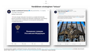 Venäläinen strateginen ”totuus”
8
Kuvakaappaukset: Venäjän suurlähetystö Suomessa, @RussianEmbFinla, 16.3.2022, https://tw...