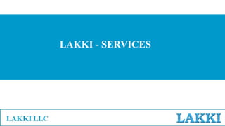 LAKKI - SERVICES
 