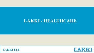 LAKKI - HEALTHCARE
 