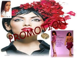 PROMOTION 4/8/2008 Made by Rahul Tiwari 
