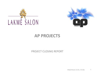 AP PROJECTS PROJECT CLOSING REPORT PRESTIGE ICON, PUNE 