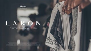 DIGITAL CAMPAIGN 2020
By opening and proceeding to read this document, you have agreed to treat this
document in conﬁdentiality and acknowledge that all ideas, visual designs,
recommendations, are intellectual property of VERUMA, which are not to be copied, used
or shown to other parties without direct written consent from the authorized personnel.
presentation
A
 