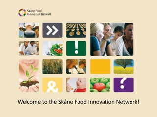 Welcome to the Skåne Food Innovation Network! 