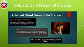 SMELL OF SWEET SUCCESS
 