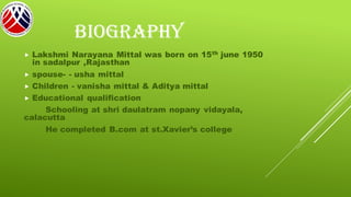 Lakshmi Mittal, Biography & Facts