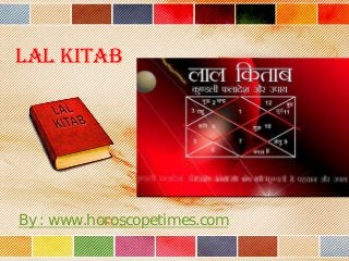By : www.horoscopetimes.com
Lal Kitab
 
