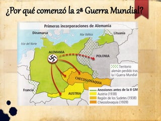 ¿Por qué comenzó la 2ª Guerra Mundial?
 