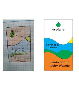 ecoterra 
salvando el 
planeta 
unido por un 
mejor planeta 
