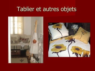 Tablier et autres objets  