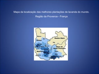 Mapa da localização das melhores plantações de lavanda do mundo. Região da Provence - França 