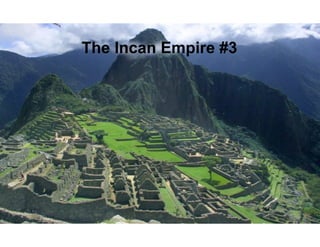 51
The Incan Empire #3
54
 