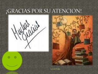 LA LECTURA
 