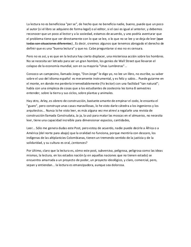 La lectura no es beneficiosa "per se", de hecho que no beneficia nadie, bueno, puede que un pocoal autor (si el libro se a...