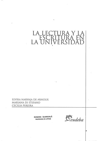 La lectura y la escritura en la universidad-pdf . Elvira Narvaja de Arnoux y otros.pdf