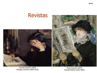 Barés




             Revistas




   Hombre leyendo (1883)        Mujer leyendo (1879) Barés
Georges Lemmen (1865-1916) ...