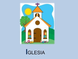 IGLESIA
 