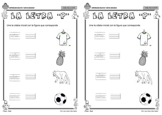 CORPORACION EDUCATIVA “CARITAS GRACIOSAS” COMUNICACIÓN CORPORACION EDUCATIVA “CARITAS GRACIOSAS COMUNICACIÓN
Prof. Juan Carlos Ulloa Paytan Prof. Juan Carlos Ulloa Paytan
“ ”
Une la sílaba inicial con la figura que corresponde
“ ”
Une la sílaba inicial con la figura que corresponde
 