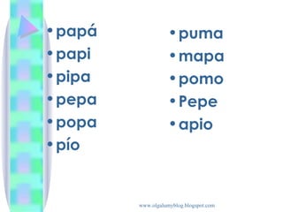 papá papi pipa pepa popa pío puma mapa pomo Pepe apio