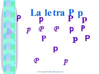 La letra P p P p P p p P P p P P p P p P p