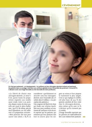 LA LETTRE NO 
145 Février-Mars 2016 7
« La liberté de choisir mon
chirurgien-dentiste, j’y tiens ! »
C’est, parmi toutes l...