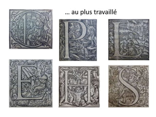 … au plus travaillé
 