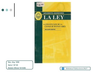 Rev. Arg. 1059 Serie 1 Nº 20 Boletín Oficial 10/10/96 Biblioteca Pública de la UNLP 