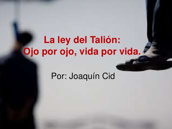 La ley del talión La ley del talión