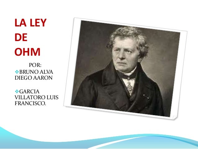La ley de ohm......