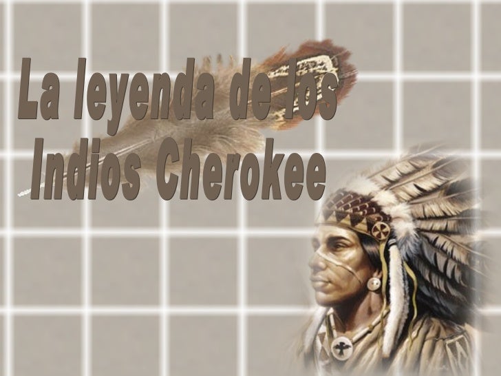 La leyenda de los indios cherokee