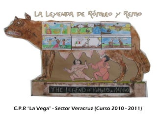 C.P.R “La Vega” - Sector Veracruz (Curso 2010 - 2011) 