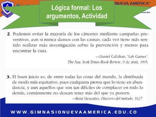 Lógica formal: Los
argumentos, Actividad
 