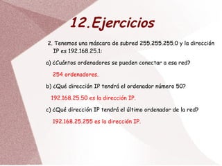 5. Poner contraseña a una red wifi. Miras la IP de tu router en la barra de direcciones de Internet lo escribes, tienes que tener una clave para acceder a la pagina de distribuidores de tu Internet y desde hay puedes modificar el nombre y la contraseña de la red wifi. 