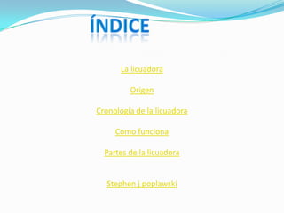 La licuadora

         Origen

Cronología de la licuadora

     Como funciona

  Partes de la licuadora


  Stephen j poplawski
 