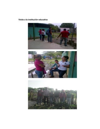 Visita a la institución educativa
 
