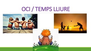OCI / TEMPS LLIURE
 