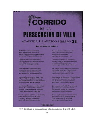 27
1917. Corrido de la persecución de Villa. A. Anónimo. S. p. i. S. l. S. f.
 