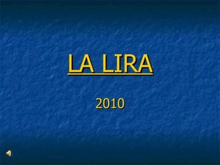 LA LIRA 2010 