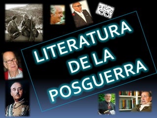 LITERATURA  DE LA  POSGUERRA 