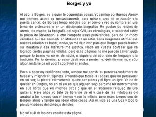 Borges y yo http://www.palabravirtual.com/index.php?ir=ver_poema1.php&pid=10935 