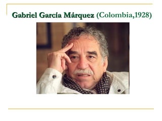 Gabriel García Márquez  (Colombia,1928)  