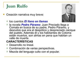 Juan Rulfo <ul><li>Creación narrativa muy breve:  </li></ul><ul><ul><li>los cuentos  El llano en llamas </li></ul></ul><ul...