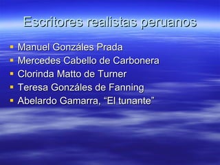Escritores realistas peruanos Manuel Gonzáles Prada Mercedes Cabello de Carbonera Clorinda Matto de Turner Teresa Gonzáles de Fanning Abelardo Gamarra, “El tunante” 