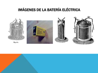 IMÁGENES DE LA BATERÍA ELÉCTRICA
 