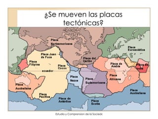 ¿Se mueven las placas tectónicas? 