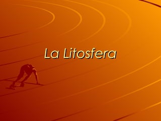 La Litosfera 