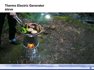 28
Thermo Electric Generator
stove
 
