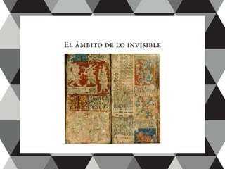 El ámbito de lo invisible
 